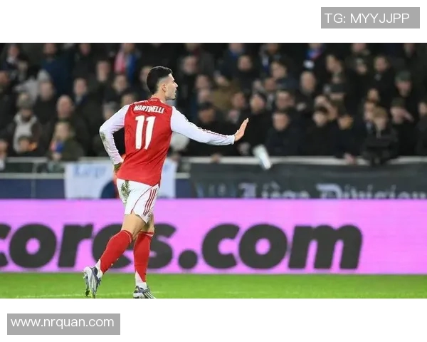 马丁内利精彩破门助力阿森纳迎来关键胜利展现强大实力